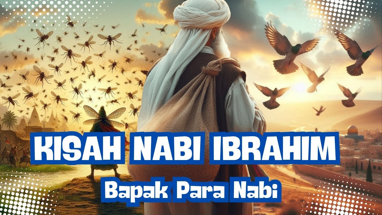Bapak Para Nabi, Kisah Lengkap Nabi Ibrahim #kisahnabidanrasul #kisahnabi #nabiibrahim