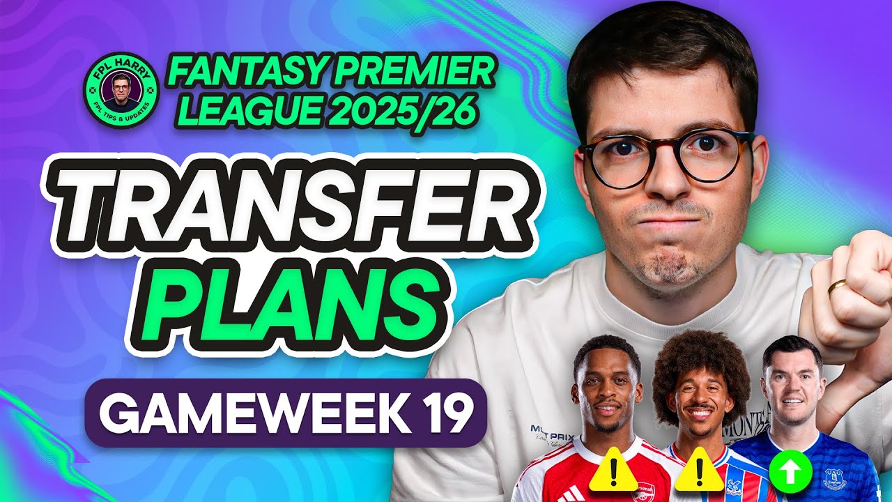 MY FPL GW19 TRANSFER PLANS! 📝 3 Transfers Planned... 🔵🐦🔴 | Fantasy Premier League Tips 2025/26