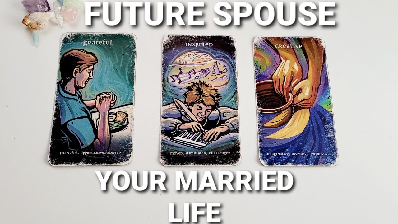 PICK A CARD💍❤ LIFE AFTER MARRIAGE (FUTURE SPOUSE) Who will you marry? Your compatibility as a couple