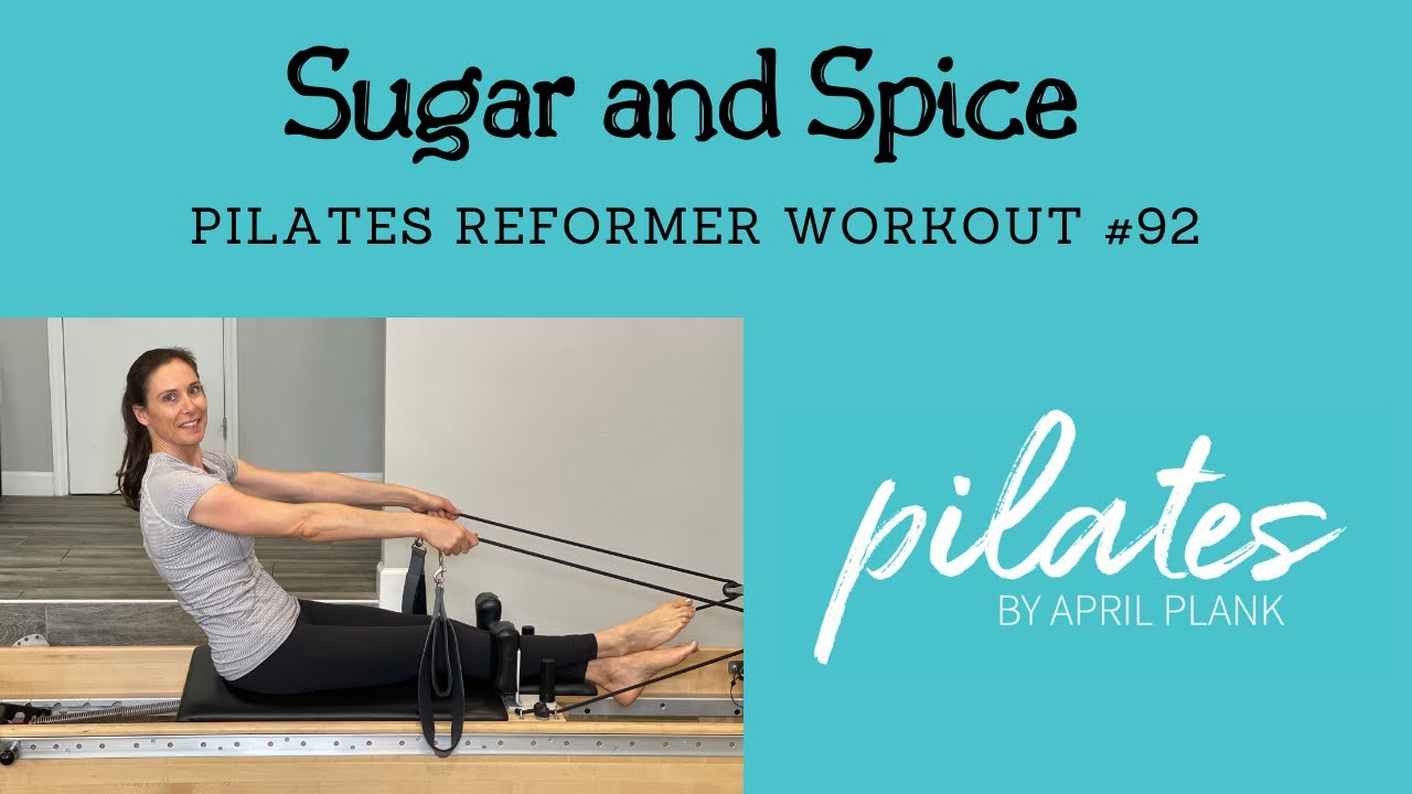 Sugar and Spice - Reformer Workout #92 - (Pilates Box)