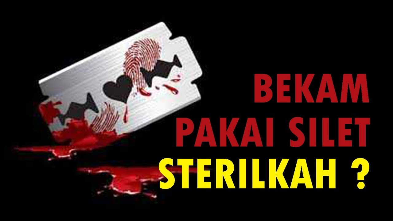 BEKAM PAKAI SILET, STERILKAH ?