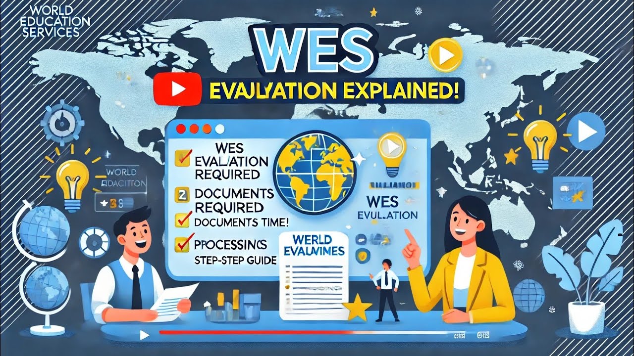 World Education Services (WES) Explained: Everything You Need to Know
