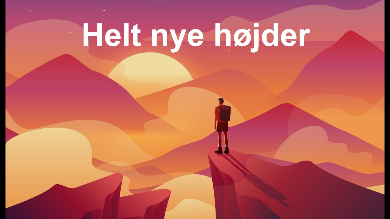 Helt nye h&oslash;jder