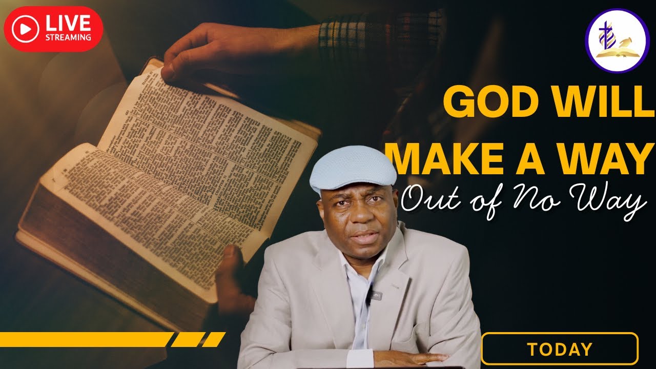 God Will Make a Way No Way.