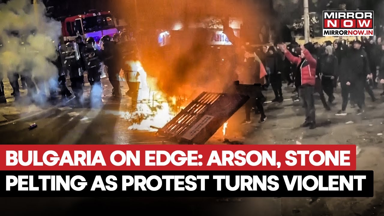 BULGARIA On Edge: Arson, Stone Pelting As Protest Against Corruption, Budget Turns Violent, 10 Held