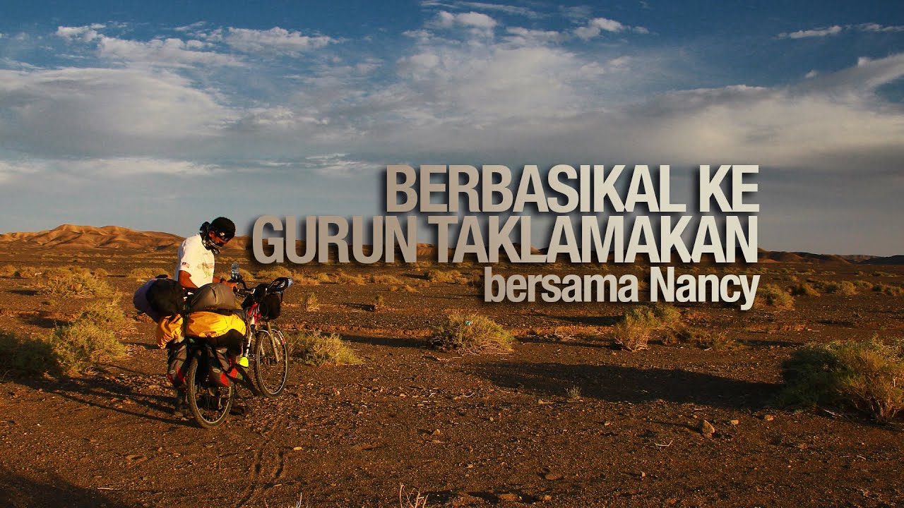 10 | Berbasikal Ke Gurun Taklamakan Bersama Nancy