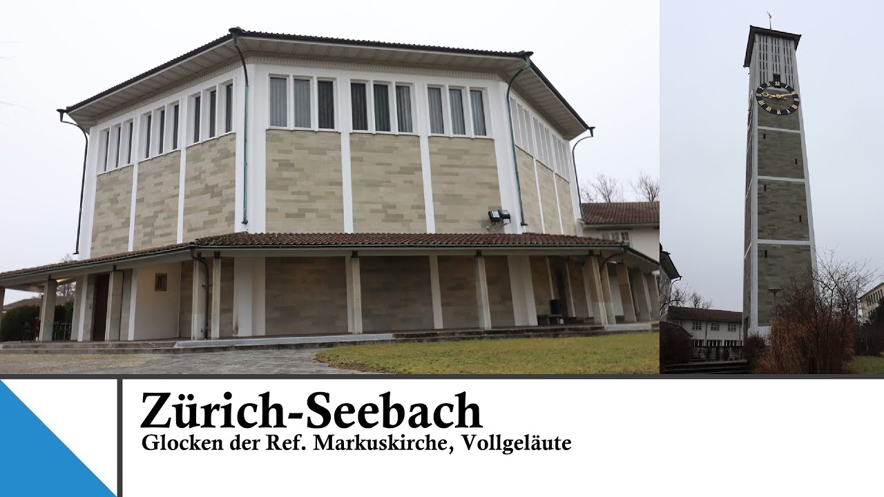 (CH - ZH) Zürich - Seebach: Glocken der Ref. Markuskirche, Vollgeläute (Tonaufnahme)