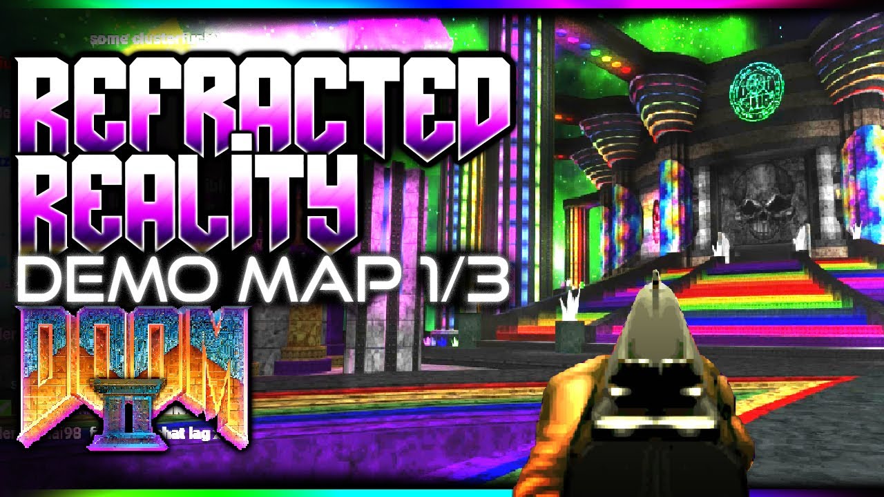 Refracted Reality Demo! | New WAD for Doom 2 | NO MODS, we playing Vanilla!