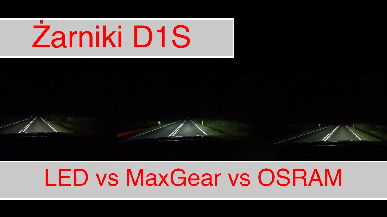 Zarowki MaxGear vs LED vs OSRAM D1S