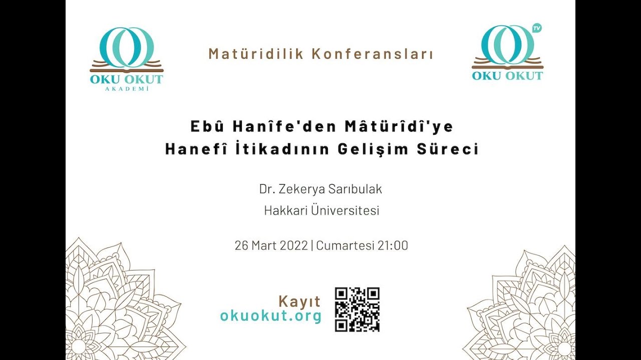 Eb&ucirc; Han&icirc;fe'den M&acirc;t&uuml;r&icirc;d&icirc;'ye Hanef&icirc; İtikadının Gelişim S&uuml;reci | Dr. Zekerya Sarıbulak | 26 Mart 2022
