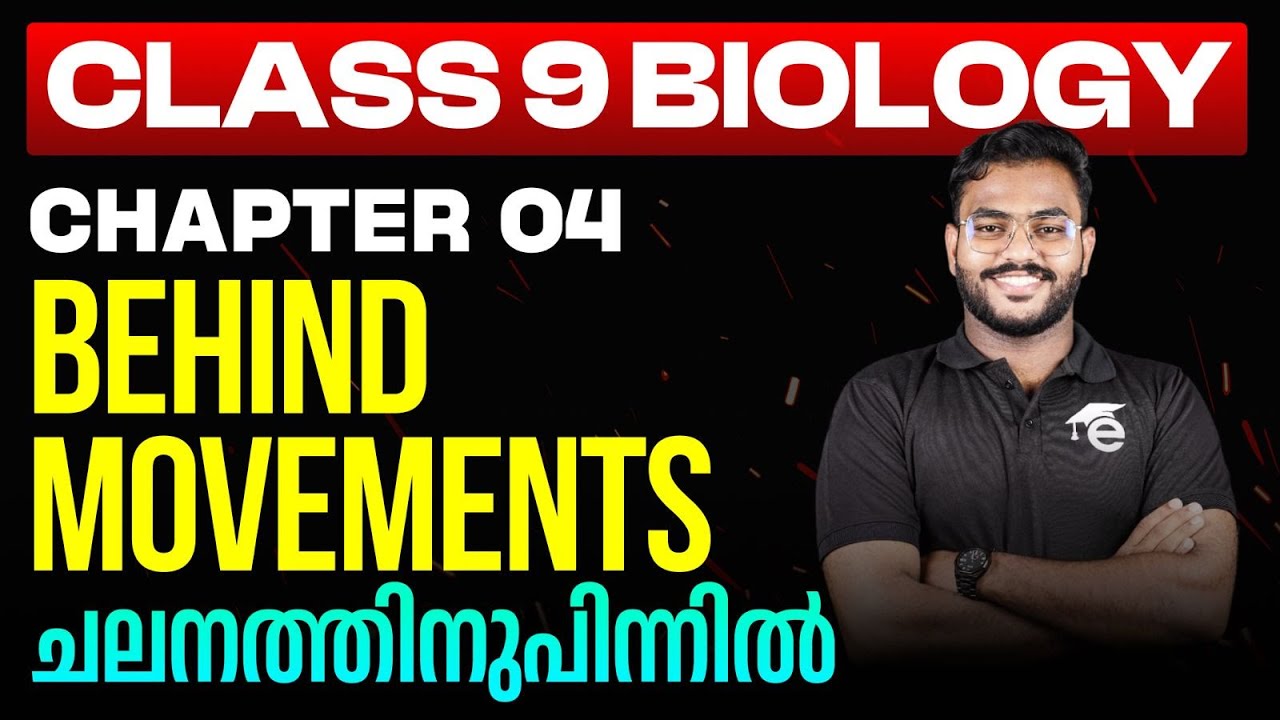 Class 9 Biology Chapter 4 | Behind Movements | ചലനത്തിനുപിന്നിൽ | Eduport