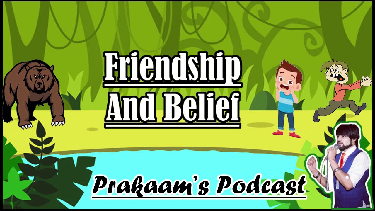 Friendship And Belief | Friendship Day Special | Prakaam's Podcast