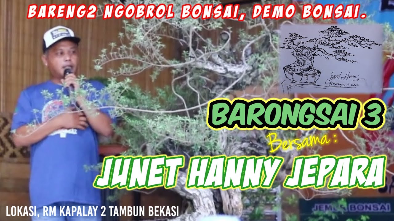 BARONGSAI 3 BERSAMA JUNET HANNY JEPARA | DEMO BONSAI SANTIGI | BONSAI SANTIGI | PPBI BEKASI RAYA.