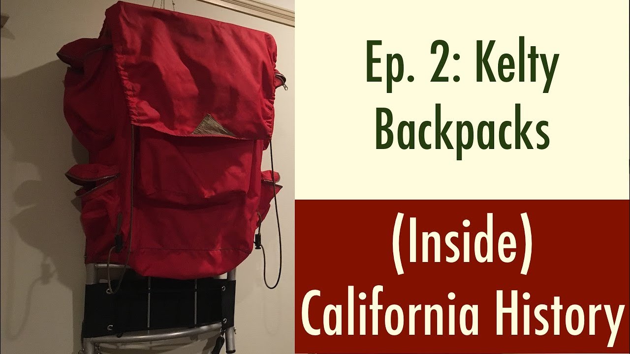 (Inside) California History - Ep. 2: Kelty Backpacks