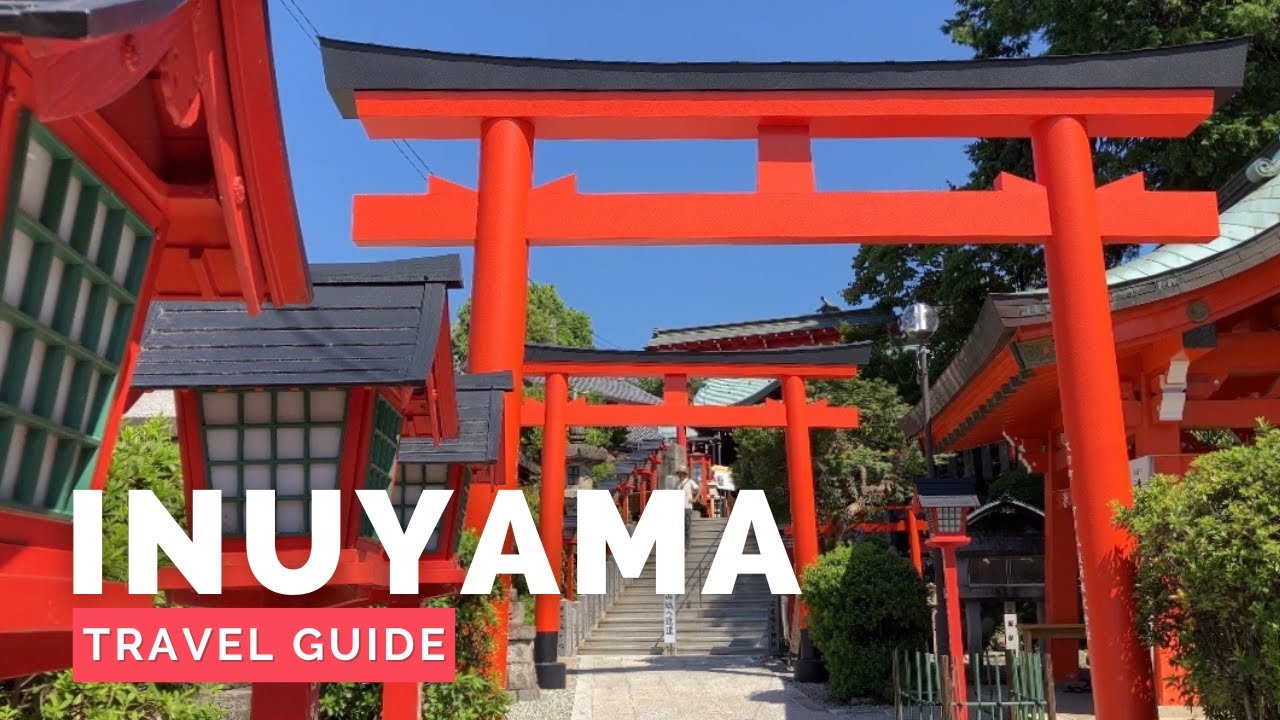 INUYAMA, JAPAN Travel Guide | Happy Trip