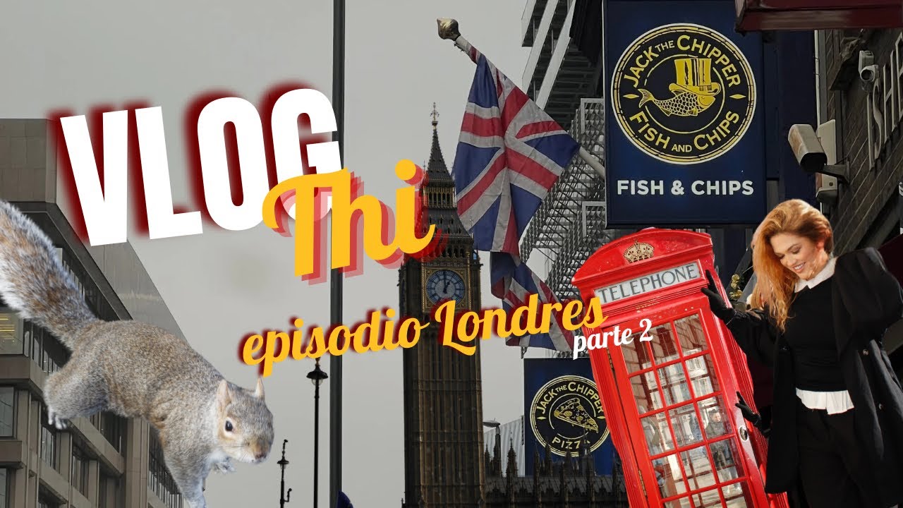 VLOGTHI episódio Londres 🏴󠁧󠁢󠁥󠁮󠁧󠁿 (parte 2)