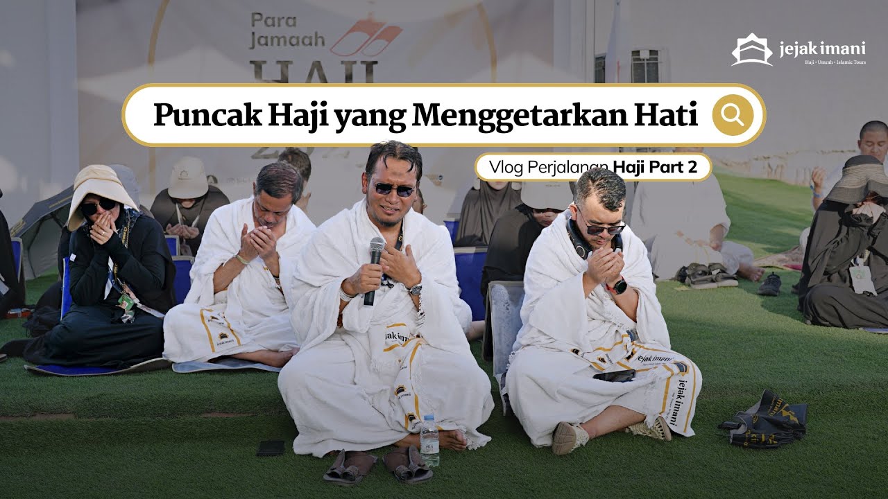 Vlog Haji jejak imani 2025 Part 2: Ini Dia PUNCAK HAJI yang Menggetarkan Hati!