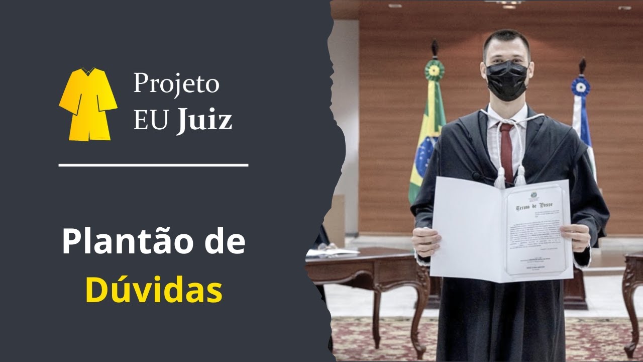 Projeto EU Juiz - PLANTÃO DE DÚVIDAS II