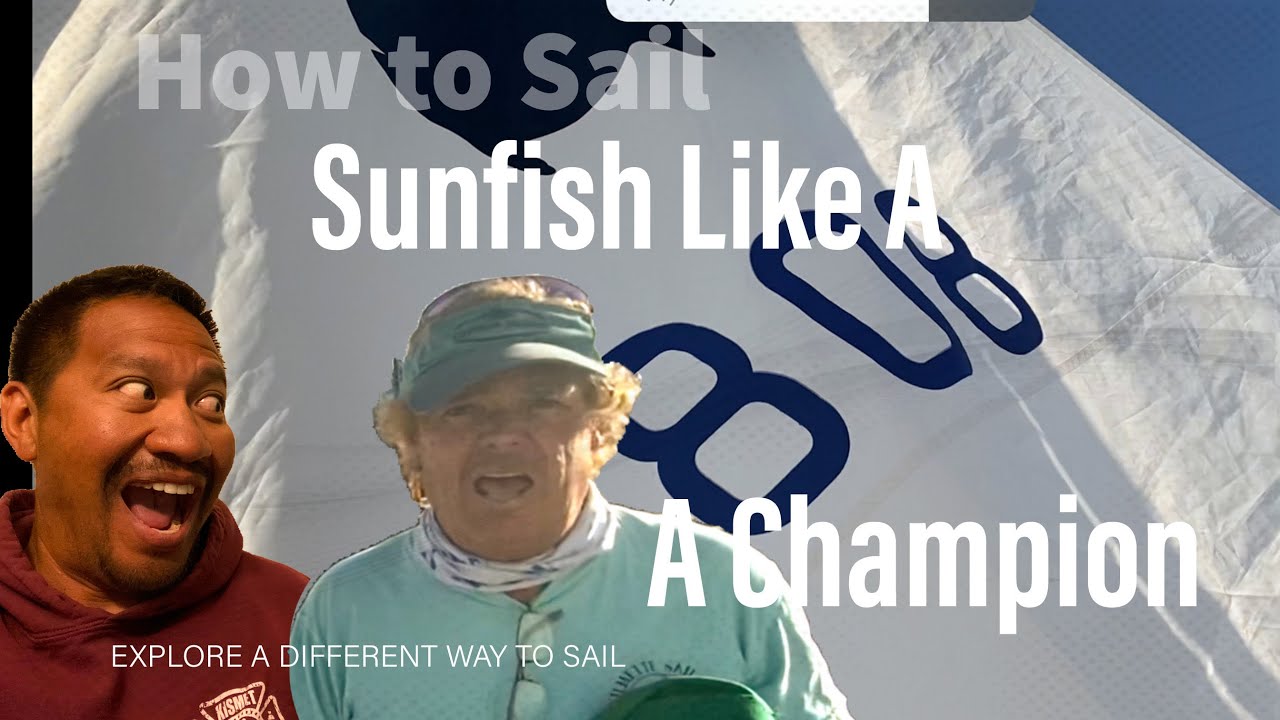 How to Rig and Sail a Sunfish Sailboat Like A Champion | Bob Findlay