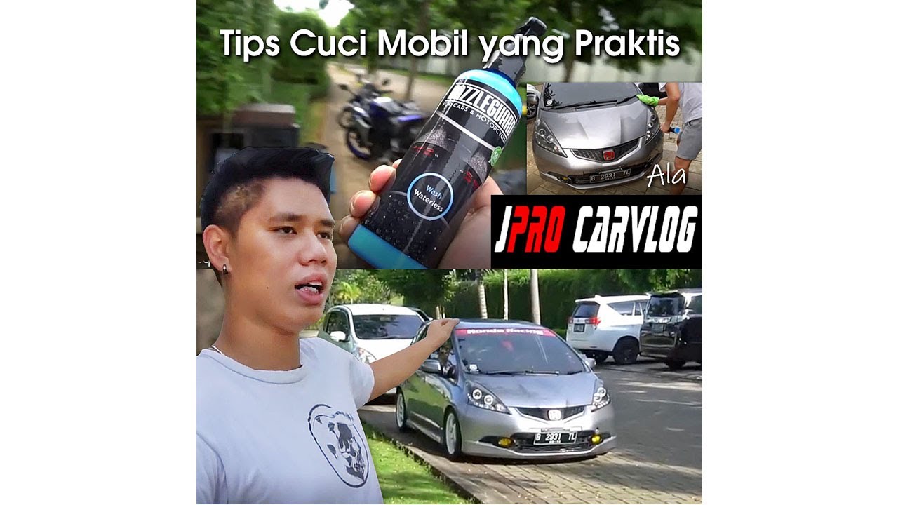 Tips cuci Mobil Wash Wax Waterless Ala JP CARVLOG