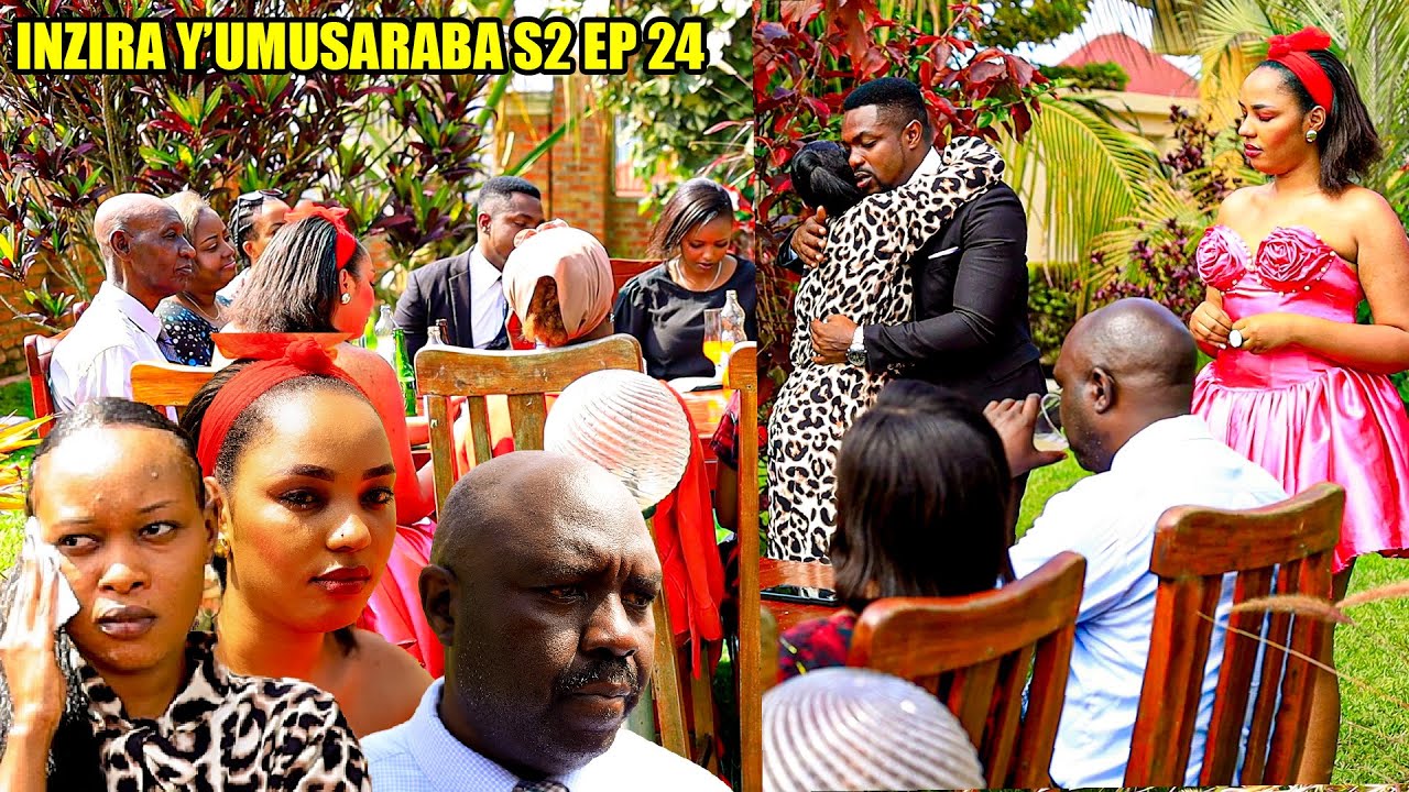 INZIRA Y'UMUSARABA  S2  EP 24 ( CYUSA ahisemo IRIBAGIZA impundu ziba nyinshi )