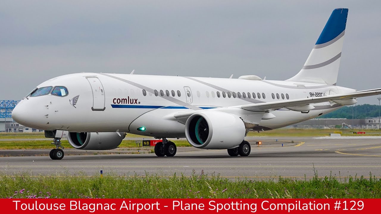 TOULOUSE Blagnac Airport, Plane Spotting, Compilation #129 : Comlux, Air China, DHL, AZul...(2025)
