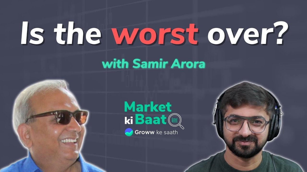 Is the worst over for the markets? | Market ki Baat with Samir Arora & Neeraj Arora | Episode 5