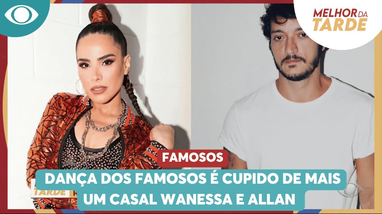 Wanessa Camargo vive suposto affair com o ator Allan Souza | Melhor da Tarde