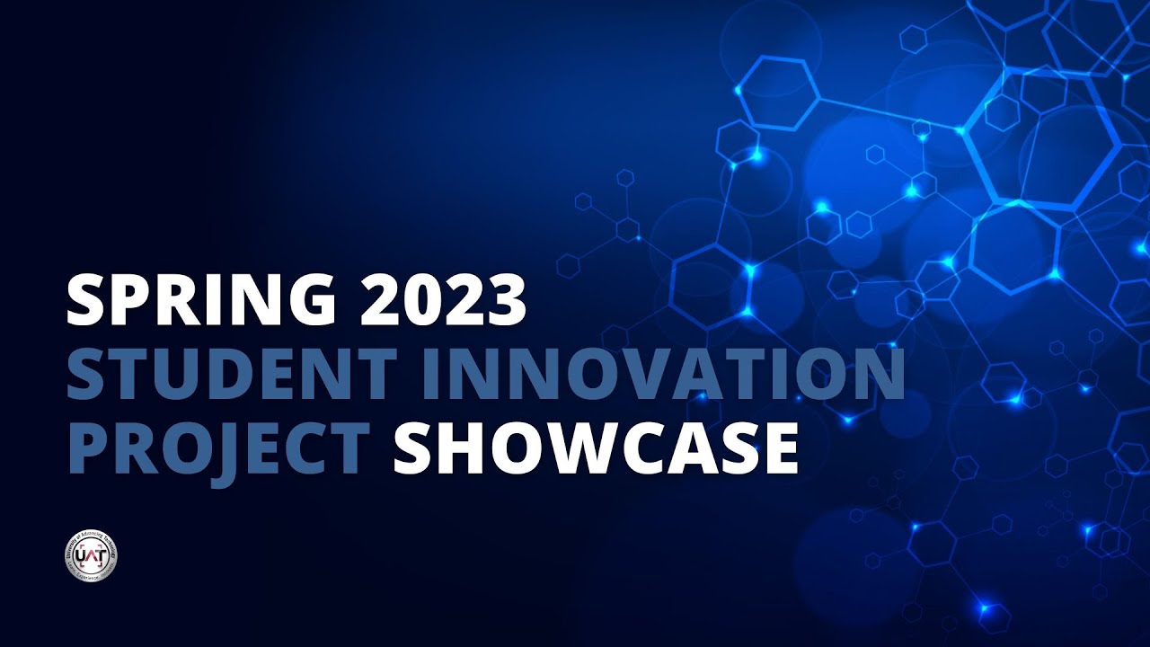 The Spring 2023 Student Innovation Project Showcase