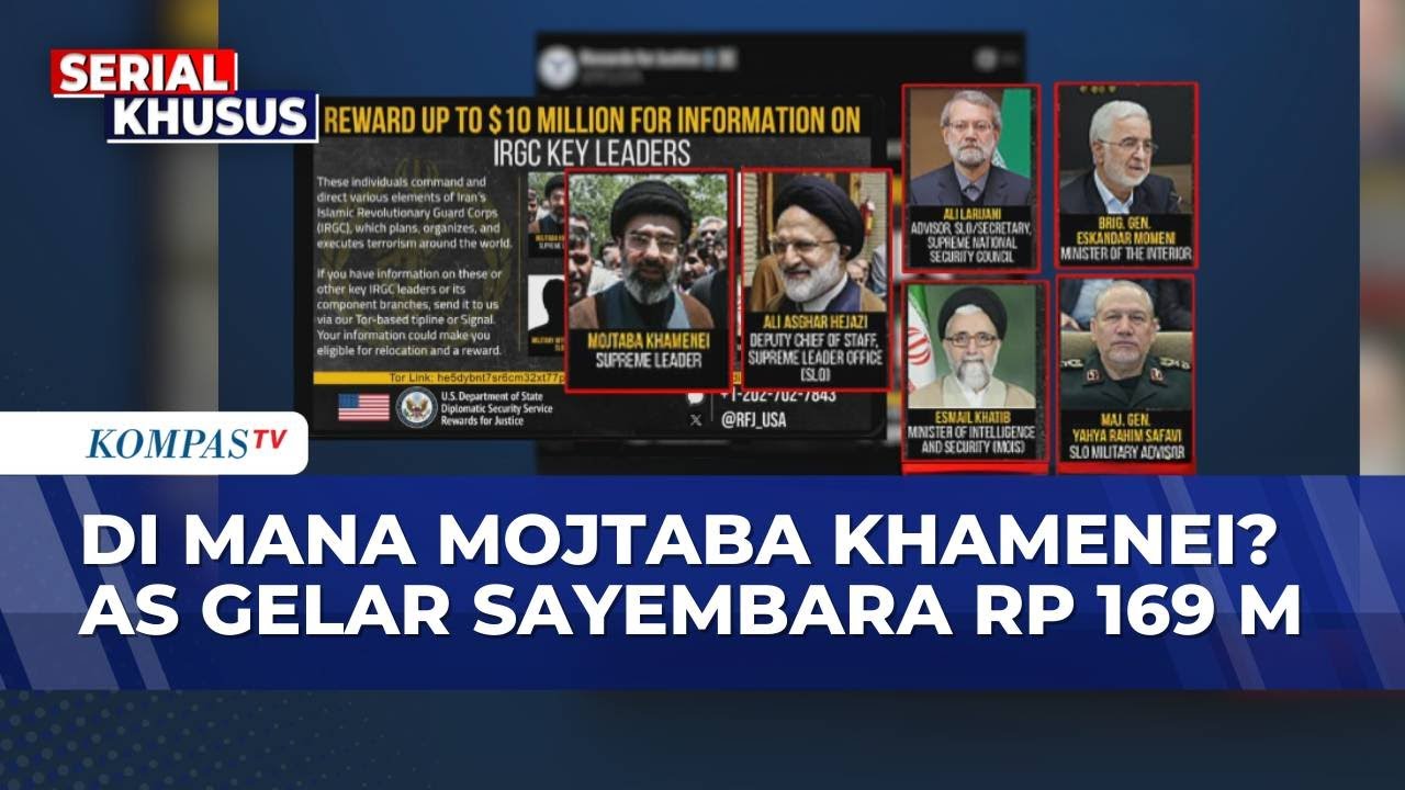 AS Gelar Sayembara Tawarkan Hadiah Rp169 M, Buru Pemimpin Iran Mojtaba Khamenei | KOMPAS PETANG