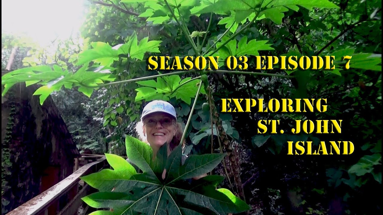 Exploring St  John Island S03 E07 Sailing with Unwritten Timeline
