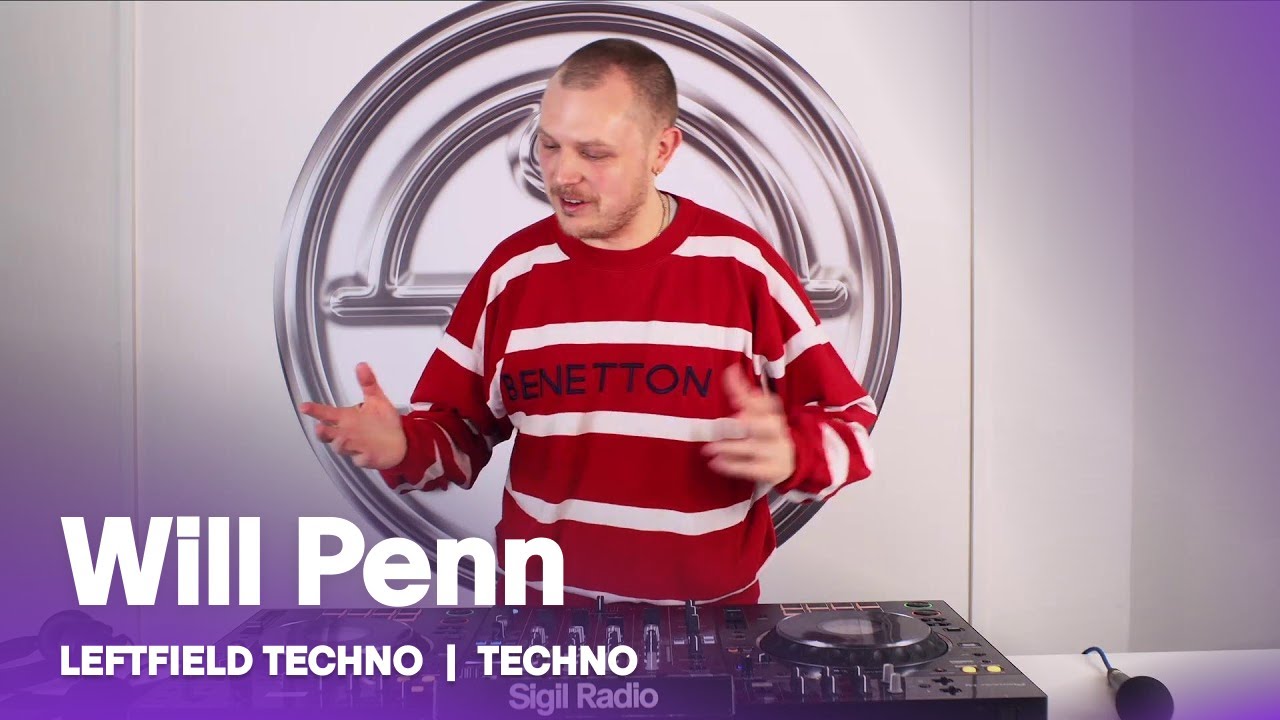 Will Penn | Leftfield Techno & Techno DJ Mix @ Sigil Radio