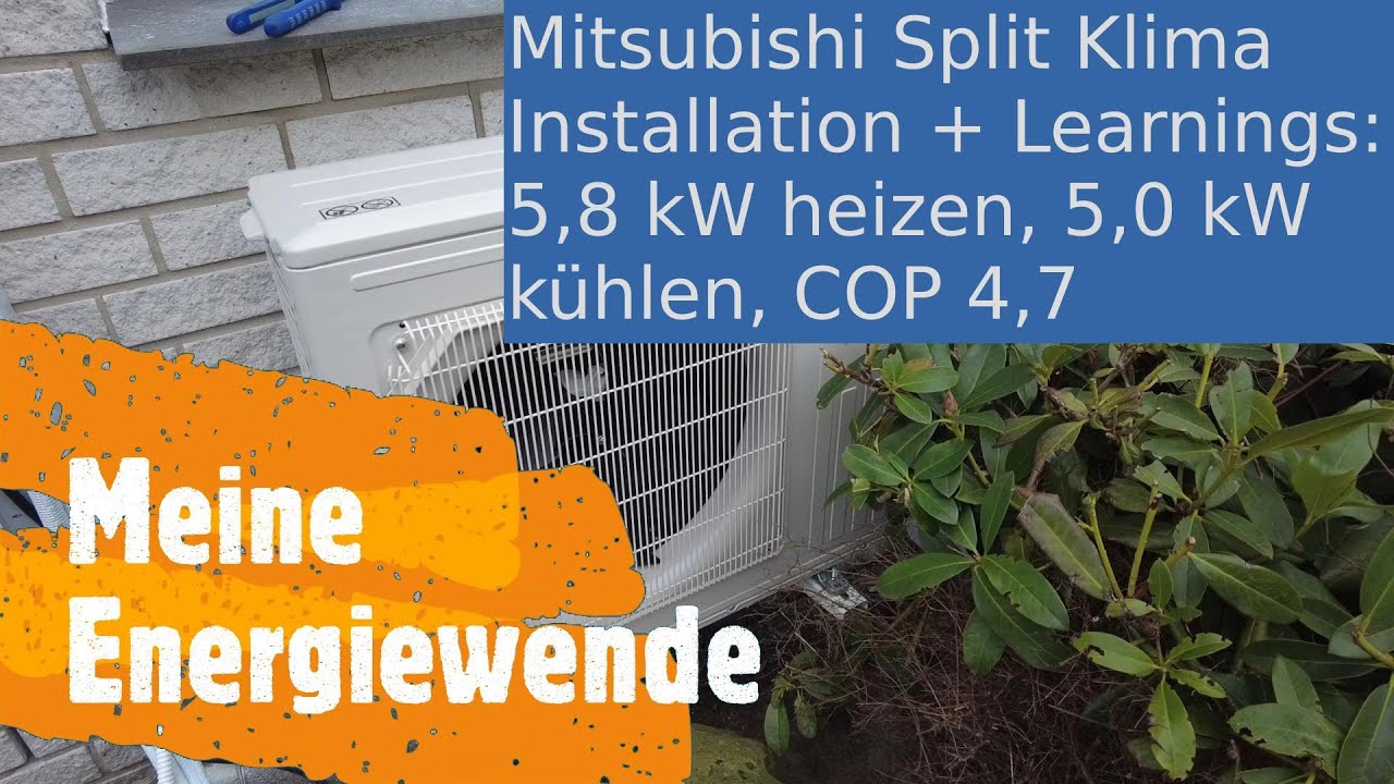 #Mitsubishi #Split-Klima Installation + Learnings: 5,8 kW heizen, 5,0 kW kühlen, COP 4,7