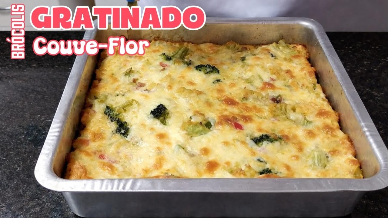 GRATINADO de BRÓCOLIS e COUVE-FLOR | Receita Diferente e Deliciosa 