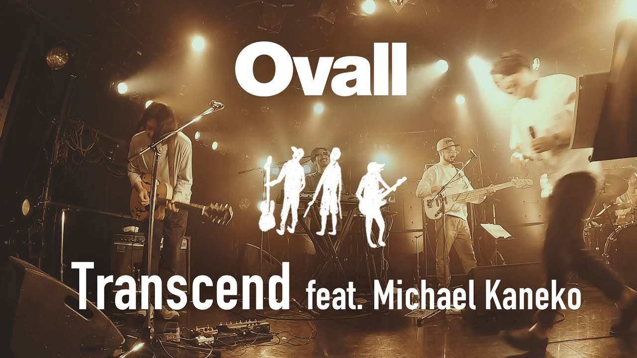 Ovall - Transcend feat. Michael Kaneko [Live at Umeda CLUB QUATTRO]