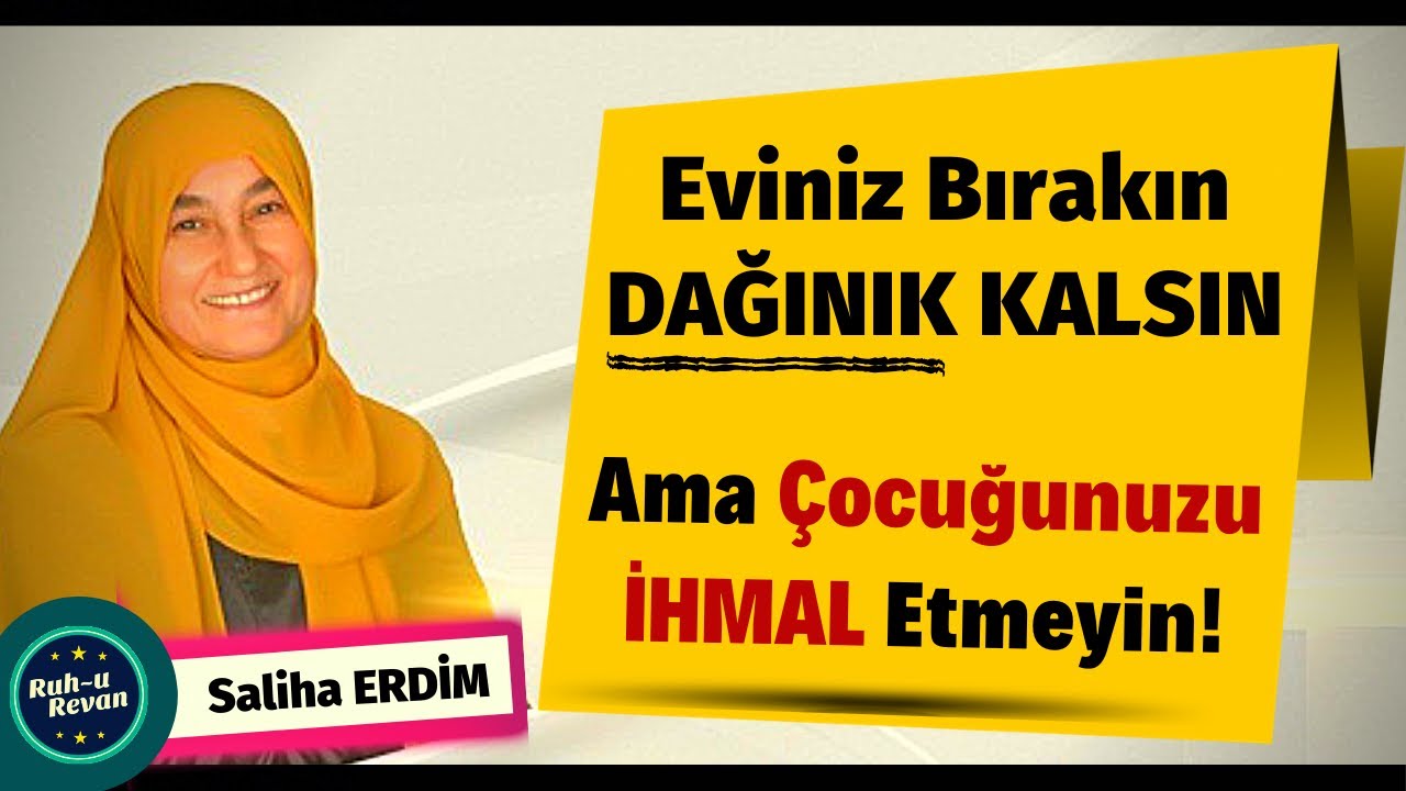 Eviniz Bırakın DAĞINIK KALSIN