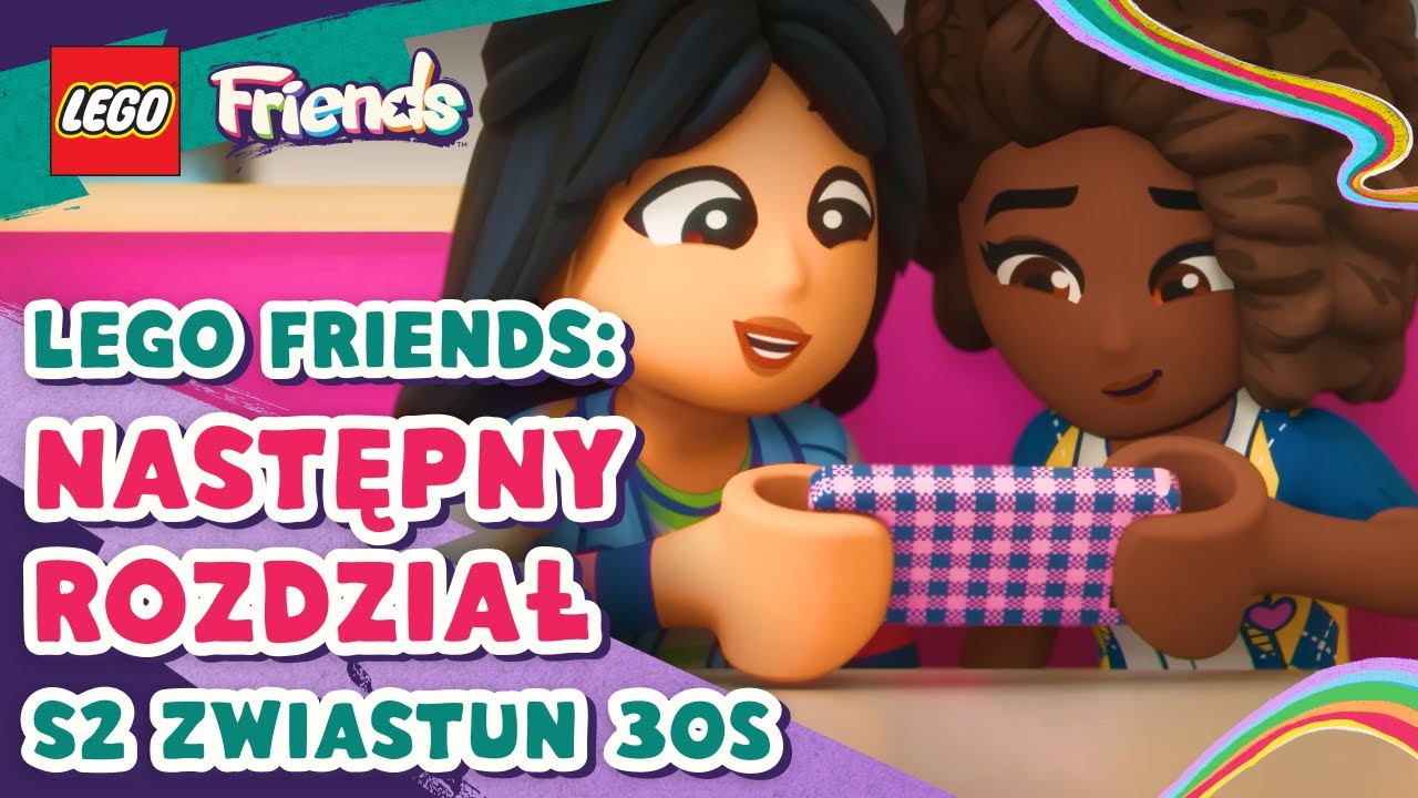 LEGO Friends: Następny Rozdział | Zwiastun 2. sezonu 30s 🎉💓