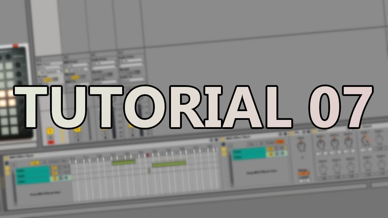Launchpad Tutorial 07 - Grouping your Chains (MIDI Effect Rack)