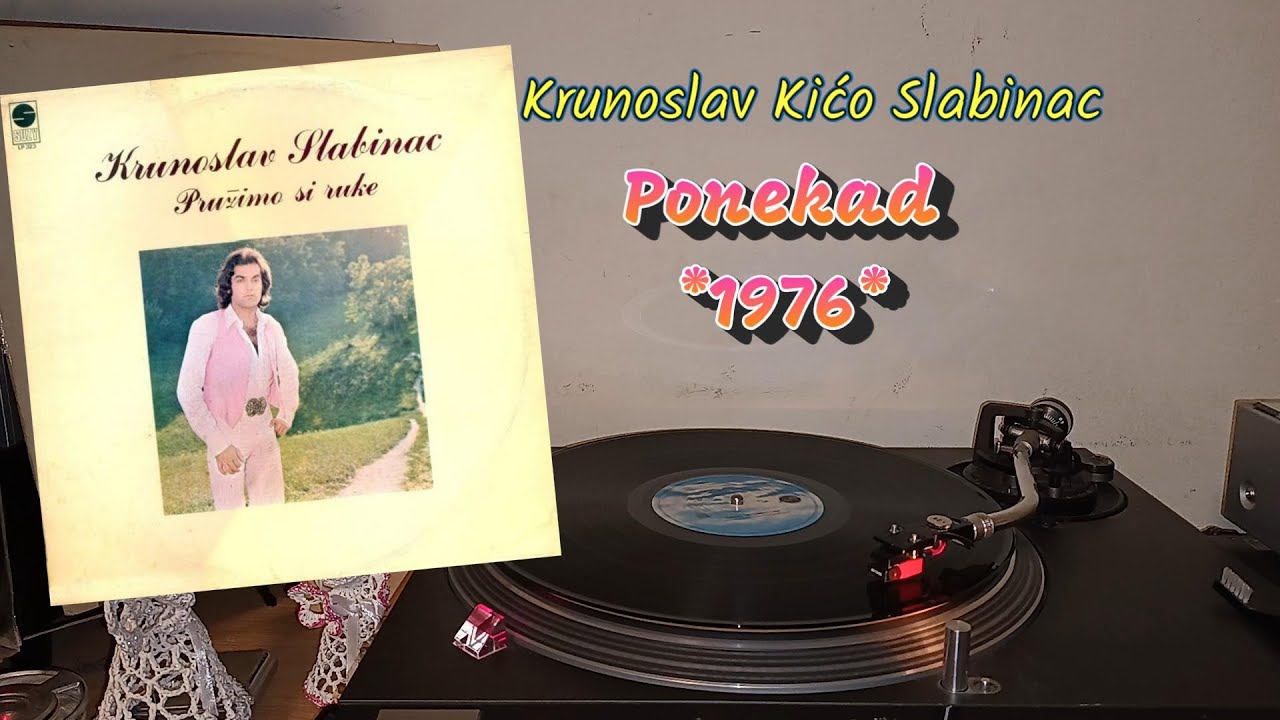 Krunoslav Kićo Slabinac – Ponekad *1976* /// *vinyl rip*