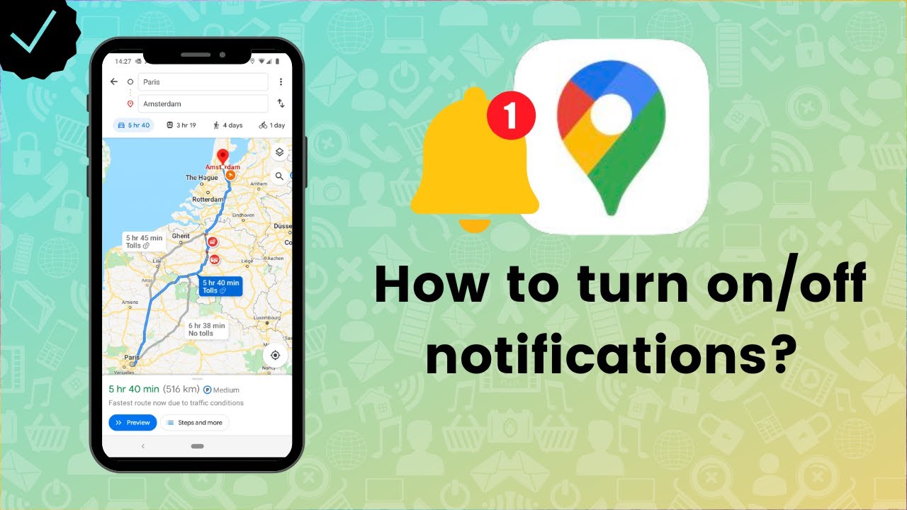 How to turn on/off notifications on Google Maps? - Google Maps Tips