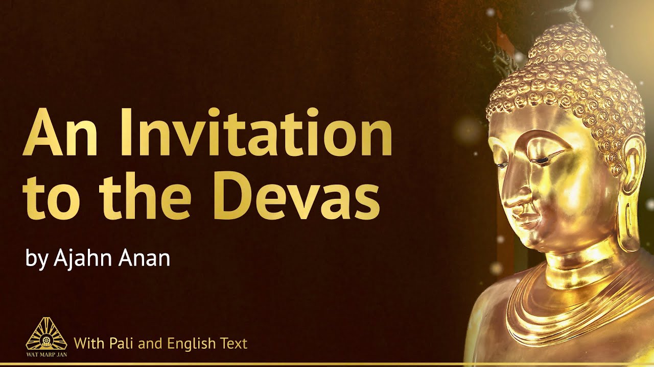 An Invitation to the Devas ❖ Buddhist Chanting with Pāli & English Text ❖
