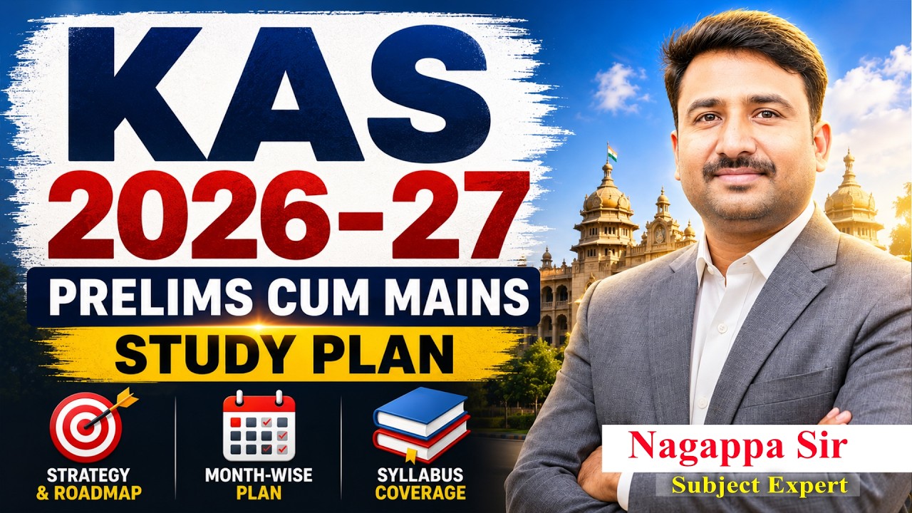 KAS 2026-27 Prelims Cum Mains Study Plan | Complete Strategy by Nagappa Sir