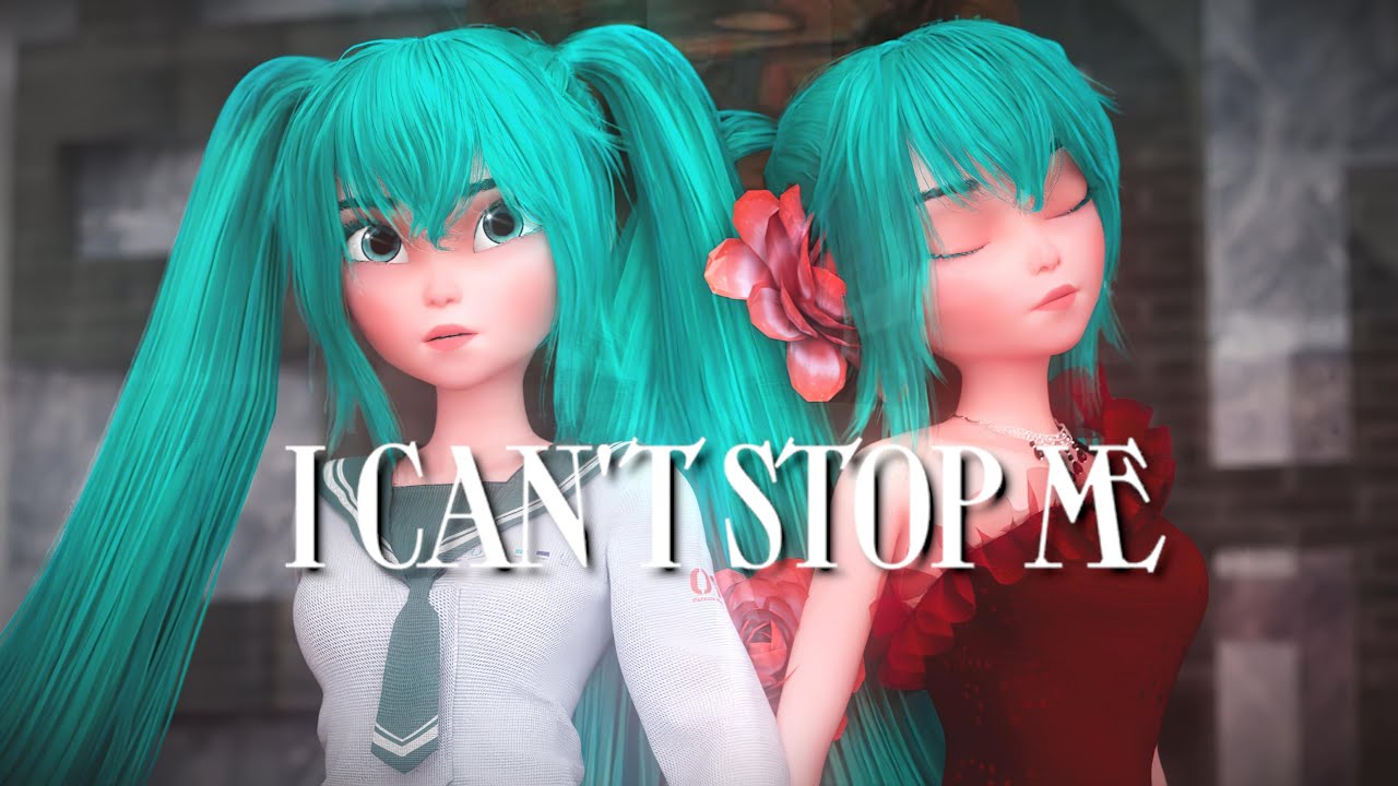 I Can't Stop Me (feat. Hatsune Miku)