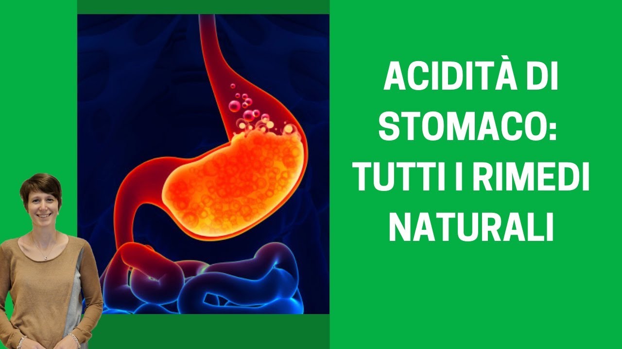 ACIDITÀ di STOMACO: tutti i rimedi per migliorare il problema