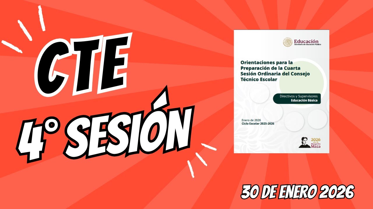 4° Sesión CTE. Presentación y materiales para descargar. Cuarta sesión de Consejo Técnico del 2026