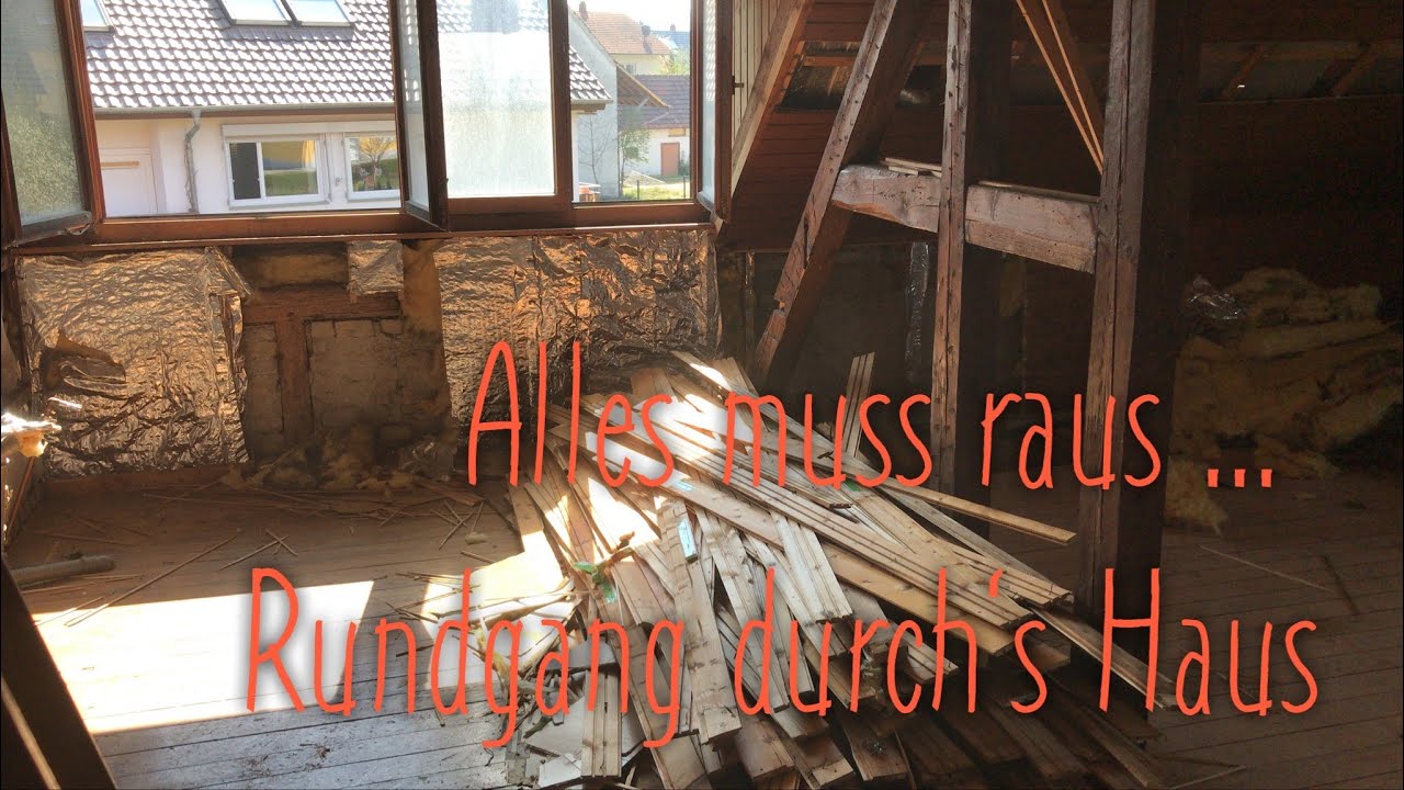 Hausbau-Blog # 2 | Alles muss raus | Rundgang durch's Haus