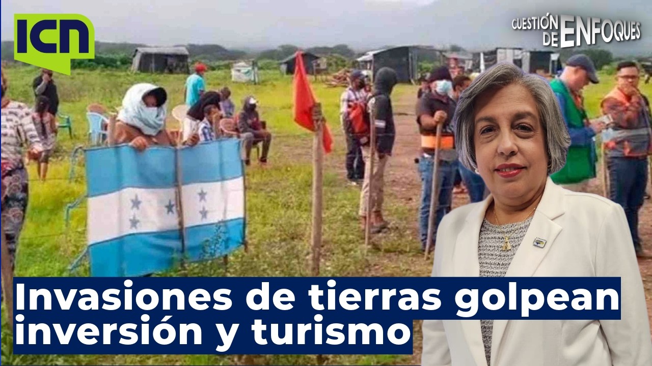 Invasiones de tierras afectan inversión y turismo en Honduras, asegura Anabel gallardo