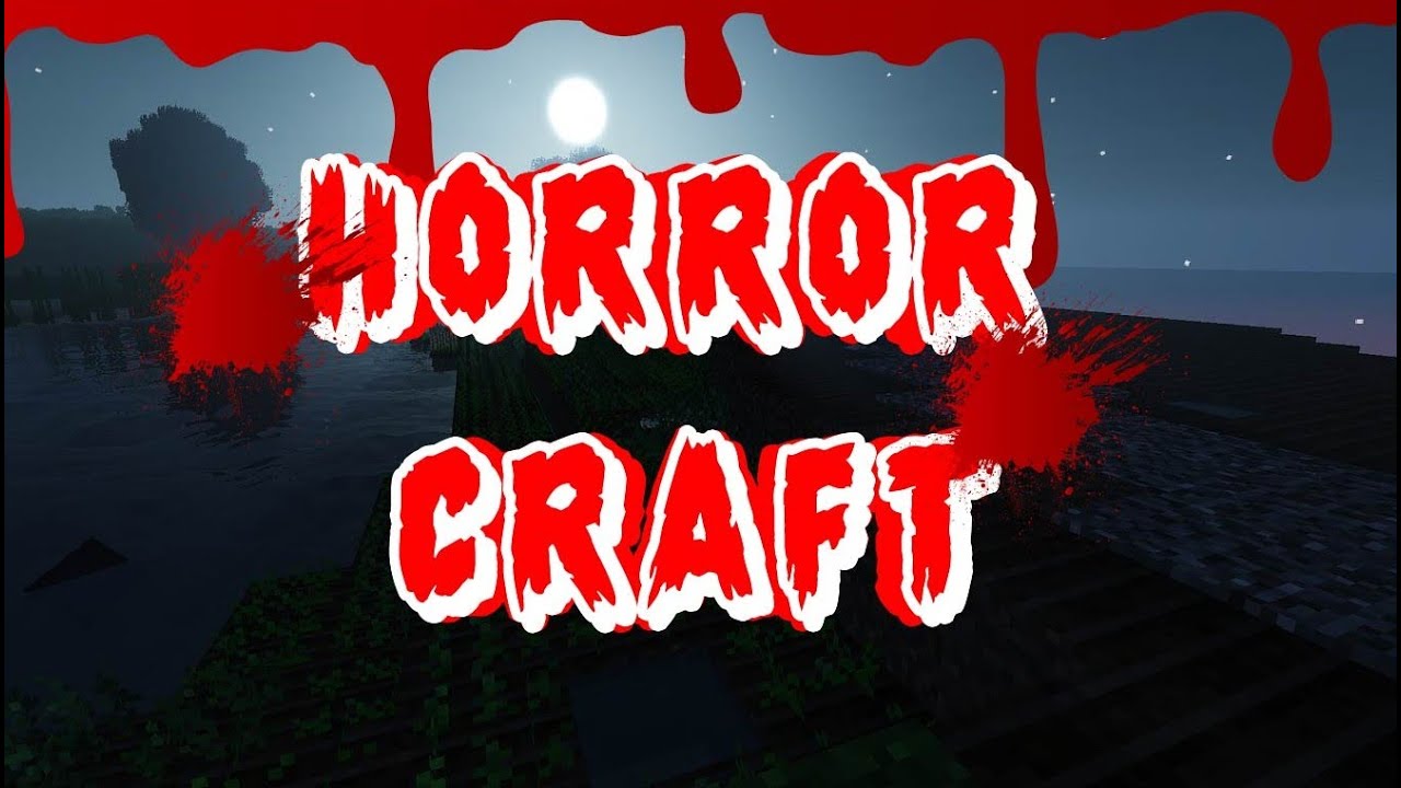 HorrorCraft-Day 1 (PLUS MY FIRST EVER VIDEO)
