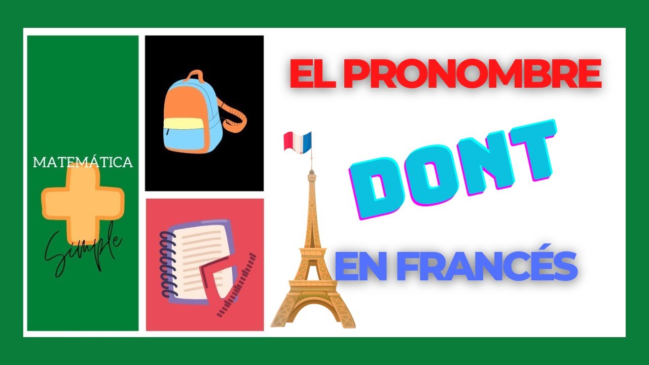 El pronombre relativo DONT - Franc&eacute;s