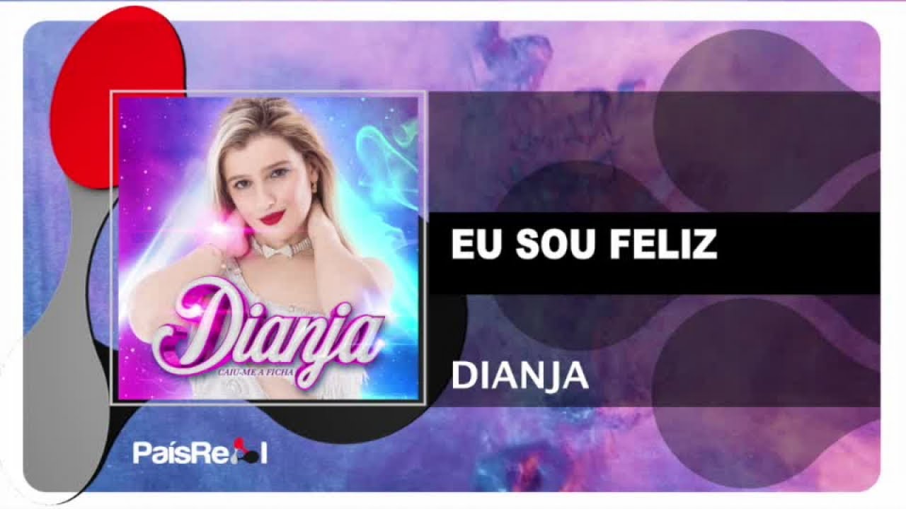 Dianja - Eu Sou Feliz